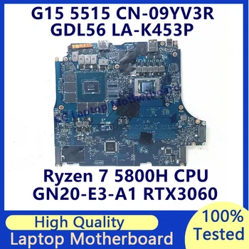 CN-09YV3R 09YV3R 9YV3R Za DELL G15 5515 Matična ploča laptop S procesorom Ryzen 7 5800H GN20-E3-A1 RTX3060 LA-K453P 100% Testiran u dobrom stanju